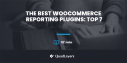 Best WooCommerce Reporting Plugins for 2020