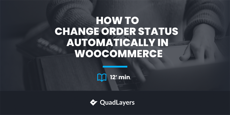 How to change order status automatically in WooCommerce