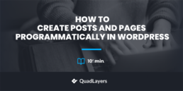 Create posts and pages programmatically in WordPress