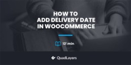 how to add delivery date in woocommerce
