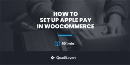 How to Set Up Apple Pay in WooCommerce