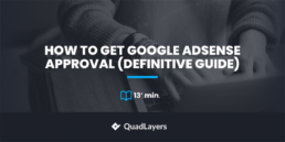How to Get Google AdSense Approval (Definitive Guide)