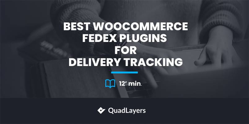 How to Show Estimated Delivery Date for WooCommerce FedEx Rates