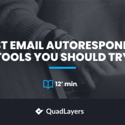 Best 7 Email Autoresponder Tools You Should Try