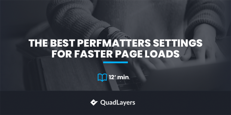 The Best Perfmatters Settings for Faster Page Loads